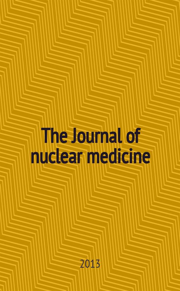 The Journal of nuclear medicine : The Official publ. of the Society of nuclear medicine. 2013 к vol. 54, suppl. 1 : State-of-the-art molecular imaging in cancer biology and therapy = Современное молекулярное изображение в биологии и терапии рака