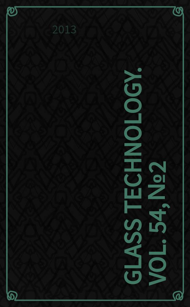 Glass technology. Vol. 54, № 2