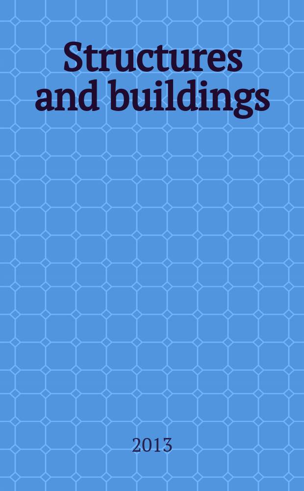 Structures and buildings : Proc. of the Institution of civil engineers. Vol. 166, iss. 6