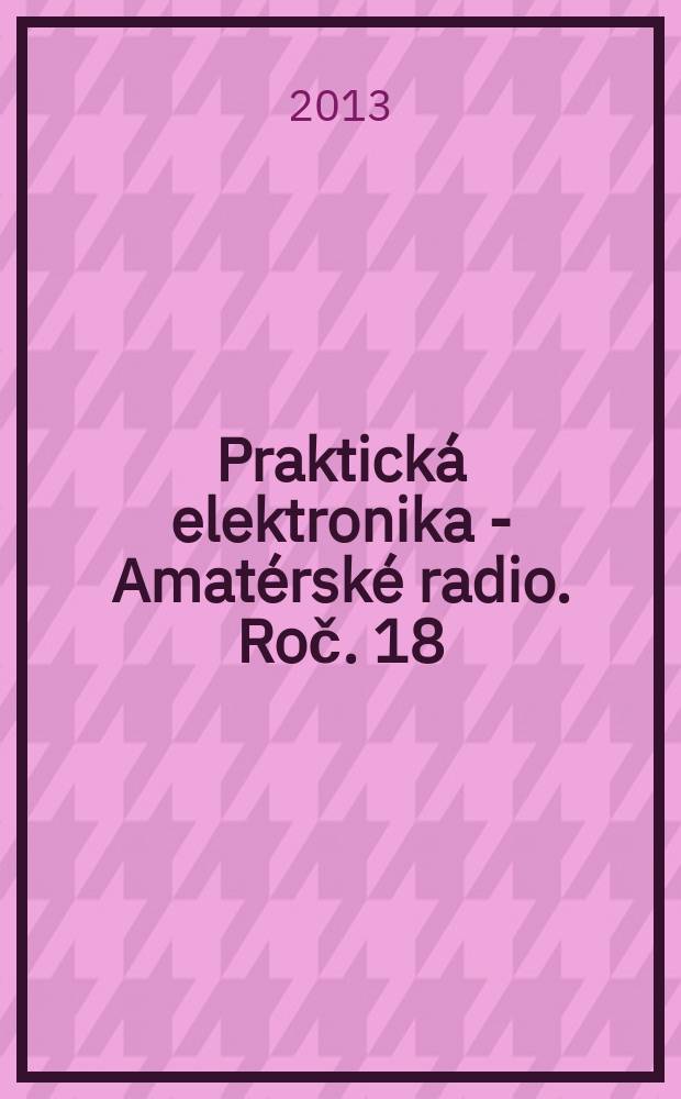 Praktická elektronika - Amatérské radio. Roč. 18 (62) 2013, № 4