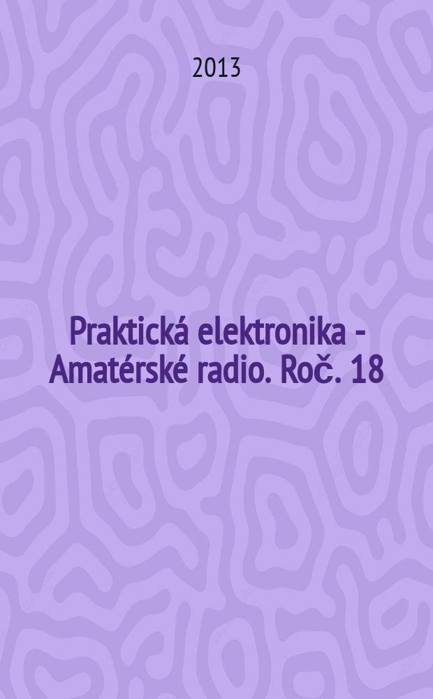 Praktická elektronika - Amatérské radio. Roč. 18 (62) 2013, № 6