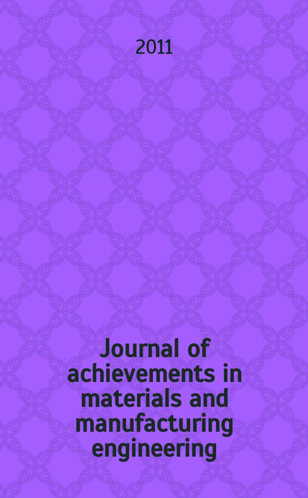 Journal of achievements in materials and manufacturing engineering : published monthly as the organ of the World academy of materials and manufacturing engineering. Vol. 48, iss. 1