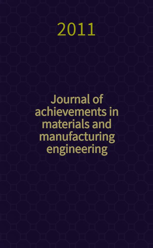 Journal of achievements in materials and manufacturing engineering : published monthly as the organ of the World academy of materials and manufacturing engineering. Vol. 46, iss. 2