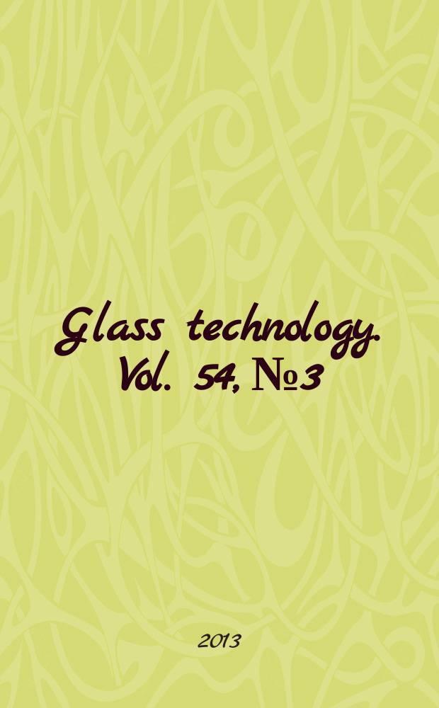 Glass technology. Vol. 54, № 3