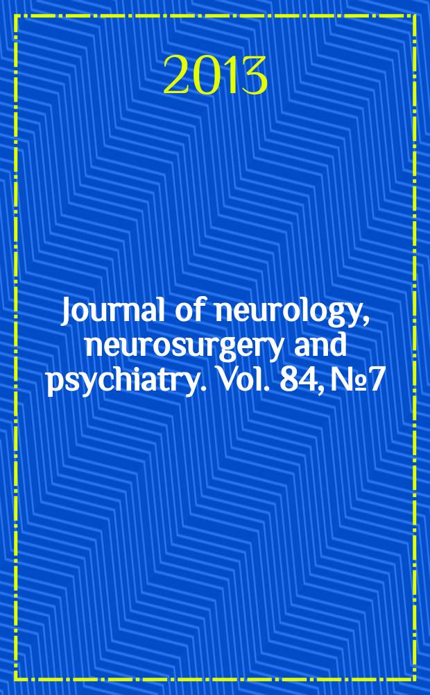 Journal of neurology, neurosurgery and psychiatry. Vol. 84, № 7