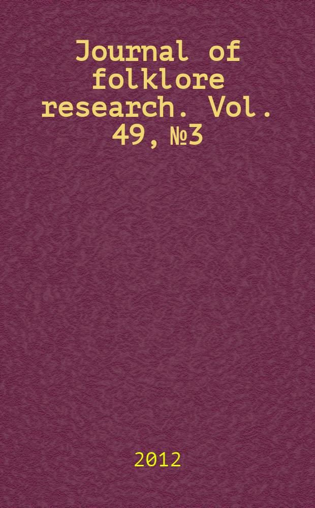 Journal of folklore research. Vol. 49, № 3