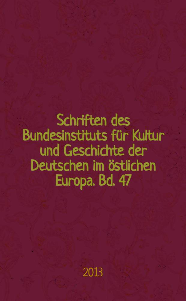 Schriften des Bundesinstituts für Kultur und Geschichte der Deutschen im östlichen Europa. Bd. 47 : Geteilte Regionen -Geteilte Geschichtskulturen = Регионы Восточной Европы. Образец идентичности в европейском сравнении