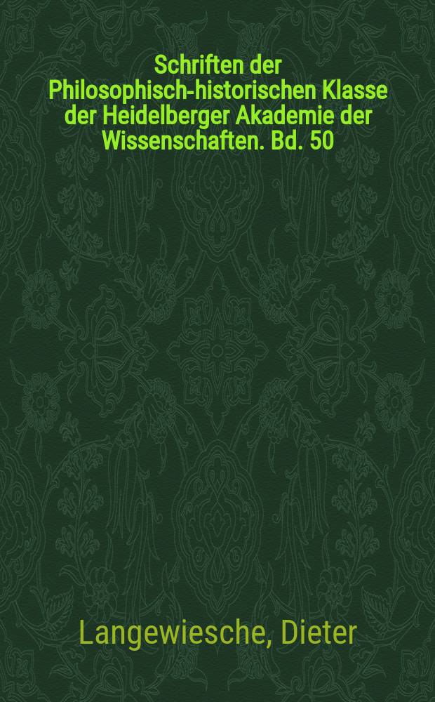 Schriften der Philosophisch-historischen Klasse der Heidelberger Akademie der Wissenschaften. Bd. 50 : Die Monarchie im Jahrhundert Europas = Монархия в столетие Европы: отстаивание своих прав в 19 веке