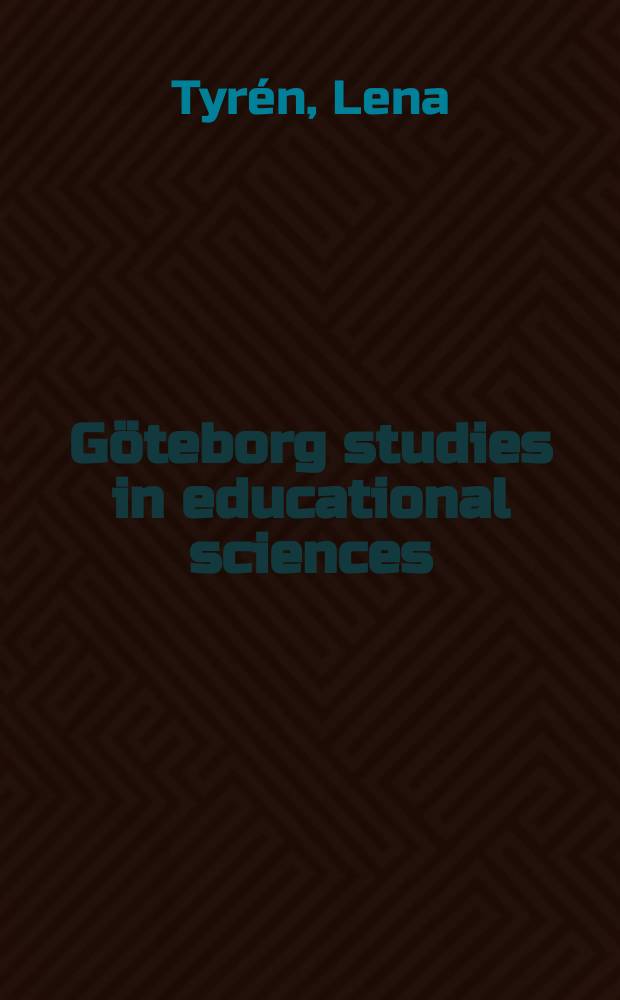 Göteborg studies in educational sciences : "Vi får ju inte riktigt förutsättningarna för att genomföra det som vi vill" = "Мы не имеем возможности для реализации того, что мы хотим"
