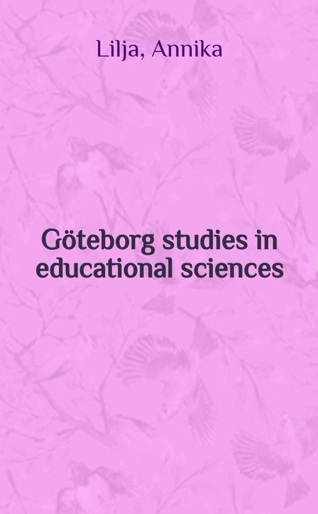 Göteborg studies in educational sciences : Förtroendefulla relationer mellan lärare och elev = Доверительные отношения между учителем и учеником