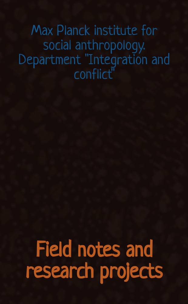 Field notes and research projects = Полевые записки и исследовательские проекты