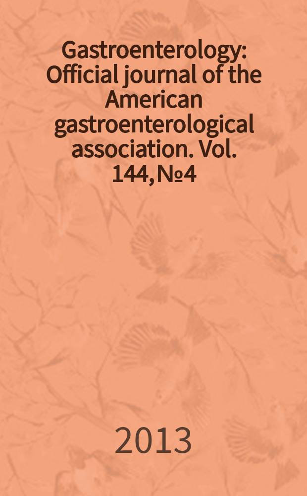 Gastroenterology : Official journal of the American gastroenterological association. Vol. 144, № 4
