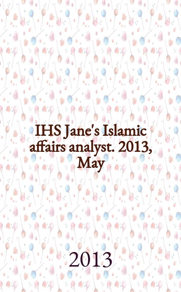 IHS Jane's Islamic affairs analyst. 2013, May