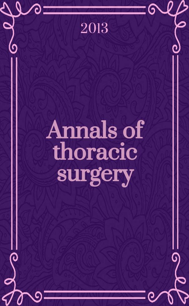 Annals of thoracic surgery : Offic. j. of the Soc. of thoracic surgeons a. the Southern thoracic surgical assoc. Vol. 95, № 5