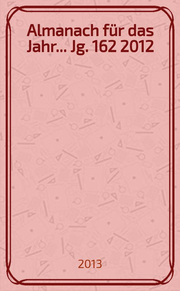 Almanach für das Jahr... Jg. 162 2012