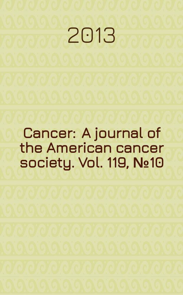 Cancer : A journal of the American cancer society. Vol. 119, № 10