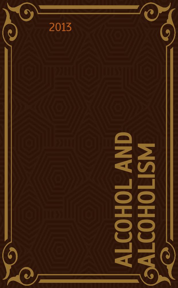 Alcohol and alcoholism : Intern. j. of the Med. council on alcoholism. Vol. 48, № 3