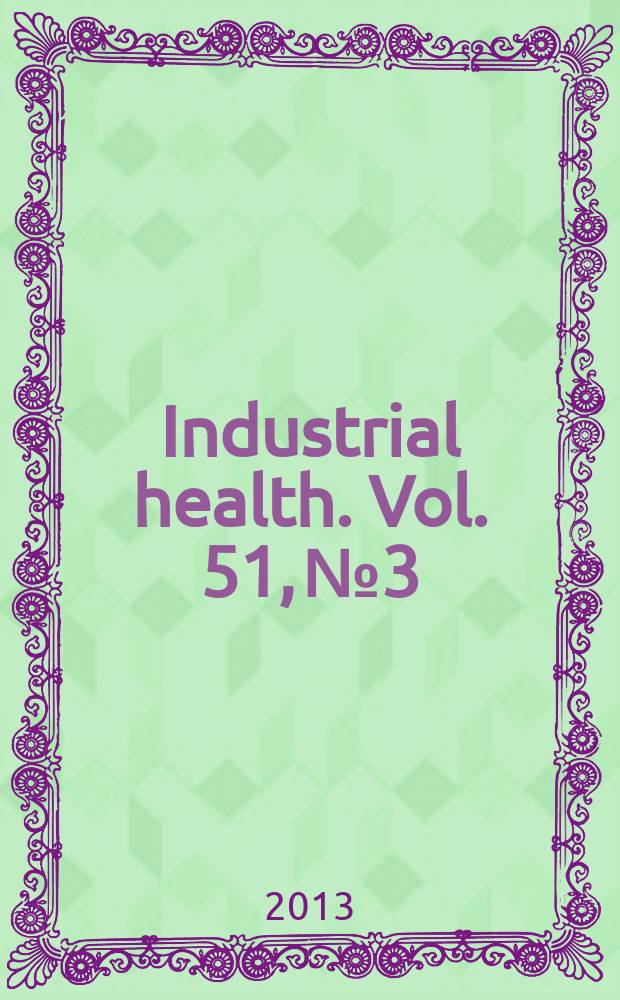 Industrial health. Vol. 51, № 3