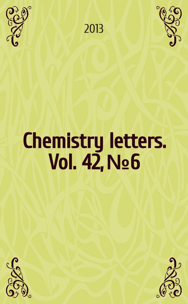 Chemistry letters. Vol. 42, № 6
