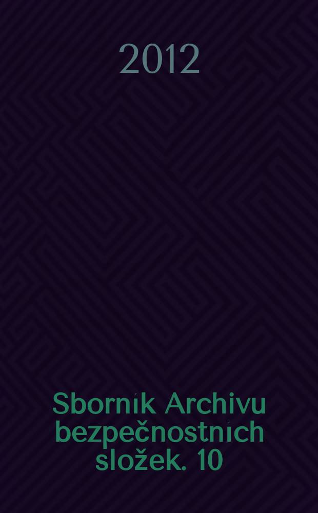 Sborník Archivu bezpečnostních složek. 10