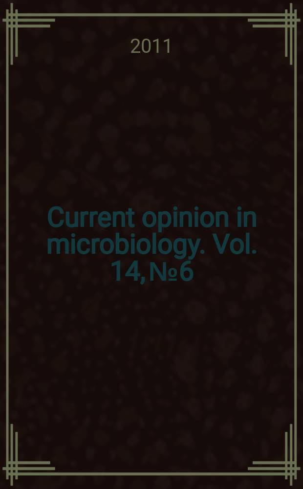Current opinion in microbiology. Vol. 14, № 6