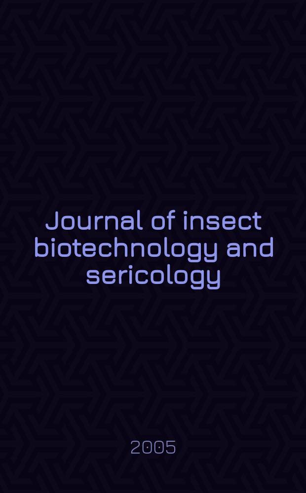 Journal of insect biotechnology and sericology : Form. journal of sericultural science of Japan. Vol.74, №3