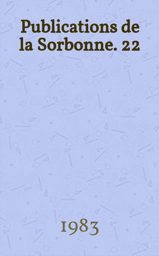 Publications de la Sorbonne. 22 : Amérique Latine