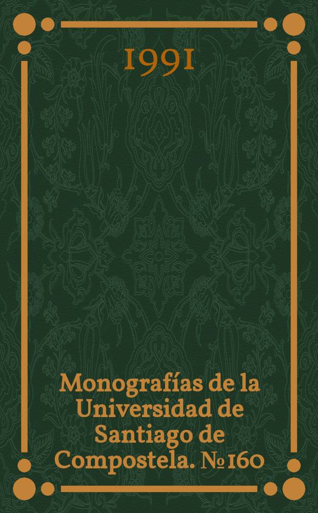 Monografías de la Universidad de Santiago de Compostela. № 160 : La Pasión de S. Pelayo
