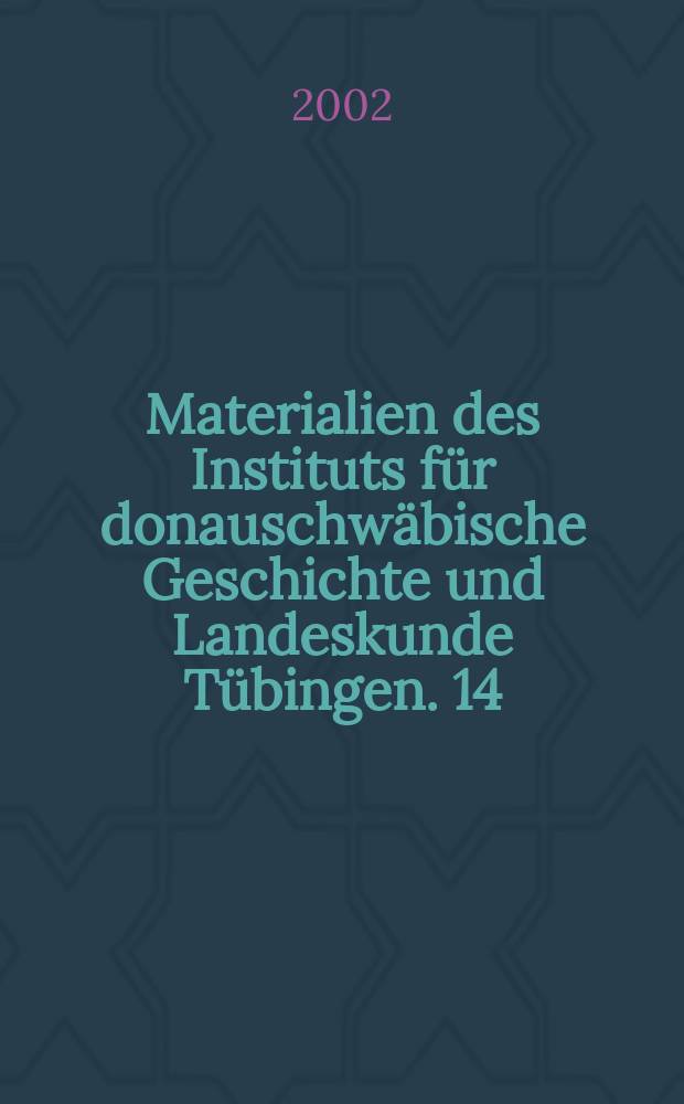 Materialien des Instituts für donauschwäbische Geschichte und Landeskunde Tübingen. 14 : Europäische und regionale Bezugssysteme im Spiegel von Lenaus Dichtung = Европейская и региоальная система координат в зеркале поэзии Ленау