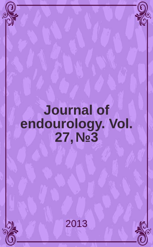 Journal of endourology. Vol. 27, № 3