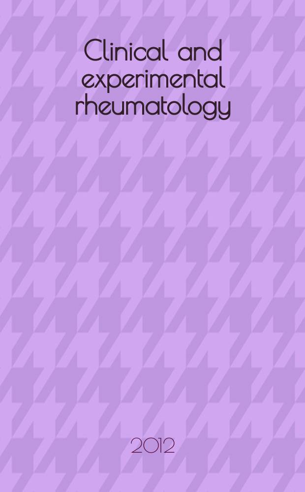 Clinical and experimental rheumatology : An Intern. j. of rheumatic a. connective tissue diseases. Vol. 30, № 6
