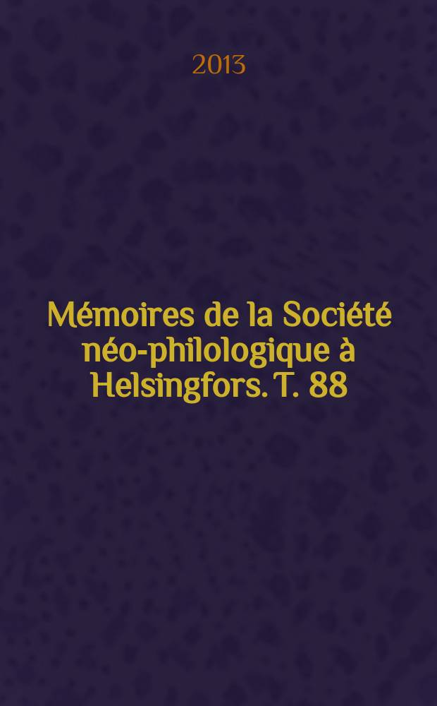 Mémoires de la Société néo-philologique à Helsingfors. T. 88 : Im Dienste von Sprache und Literatur = На службе языка и литературы