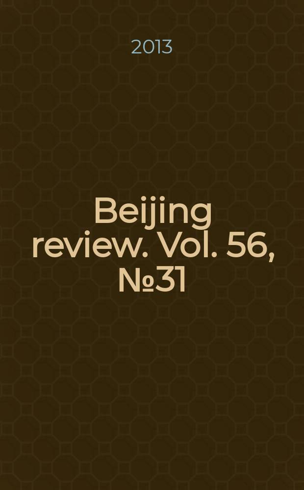 Beijing review. Vol. 56, № 31