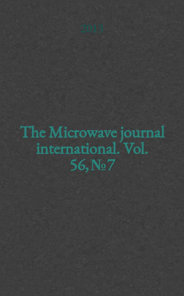 The Microwave journal international. Vol. 56, № 7