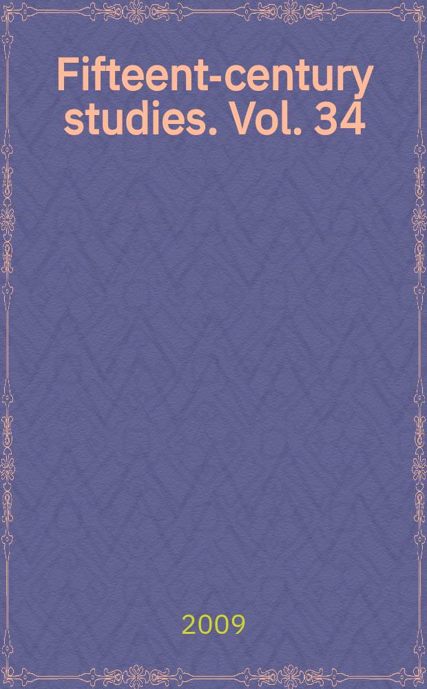 Fifteenth- century studies. Vol. 34