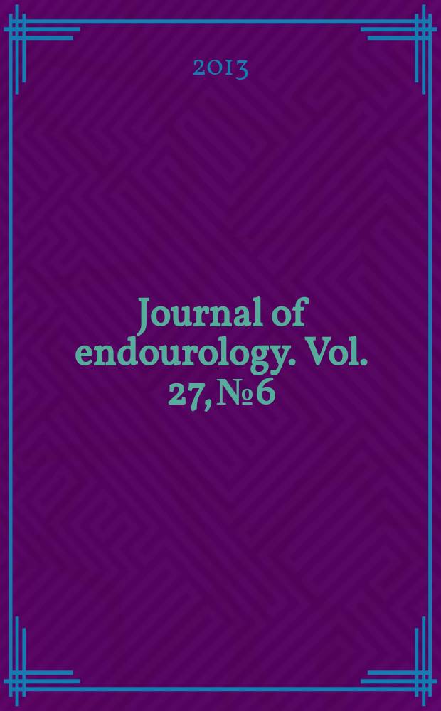 Journal of endourology. Vol. 27, № 6