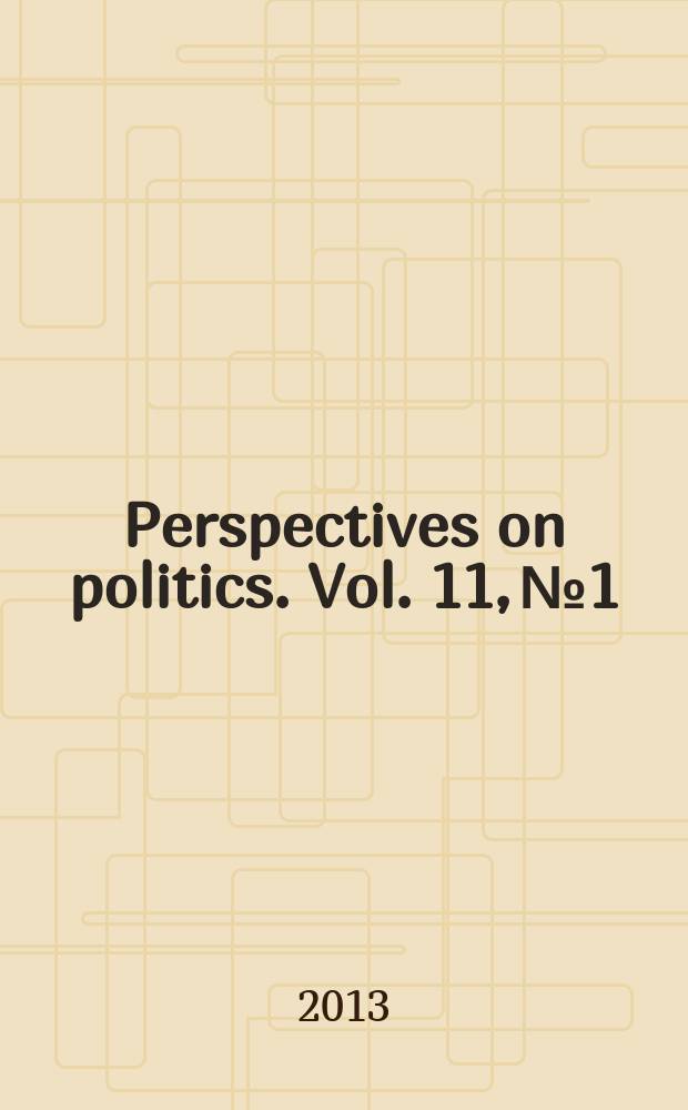 Perspectives on politics. Vol. 11, № 1