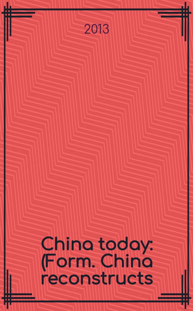 China today : (Form. China reconstructs). Vol. 62, № 8