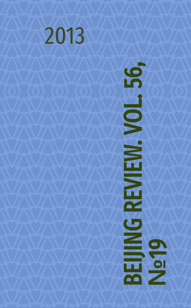 Beijing review. Vol. 56, № 19