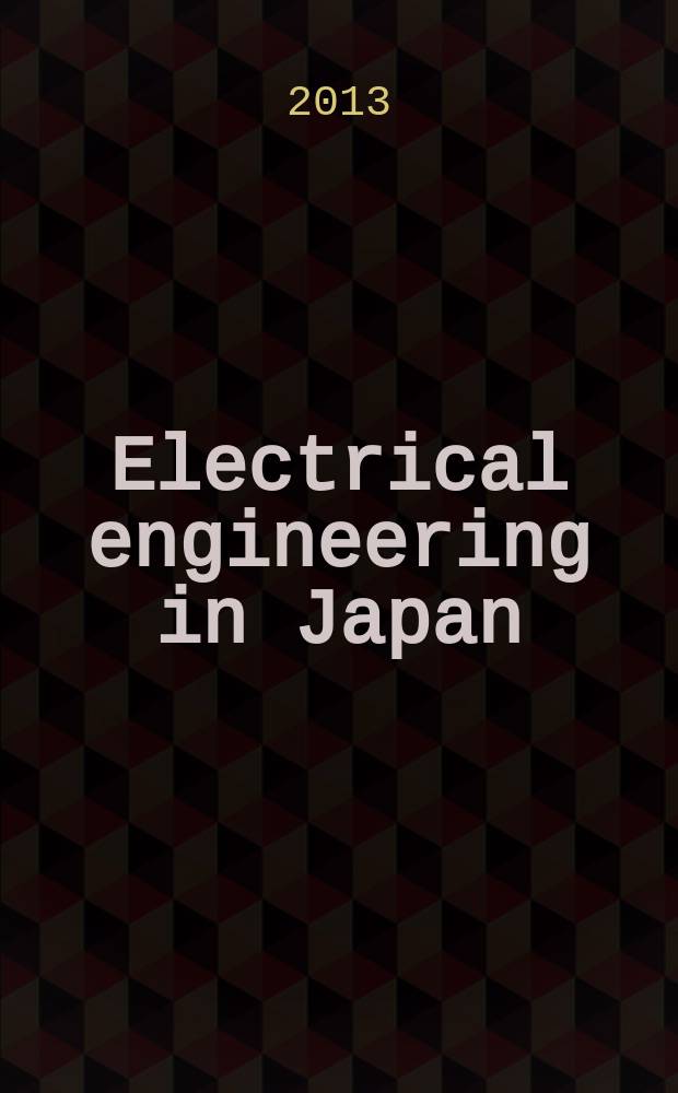 Electrical engineering in Japan : A transl. of the Denki Gakkai Ronbunshi (Transactions of the Inst. of electrical engineering in Japan). Vol. 185 № 1