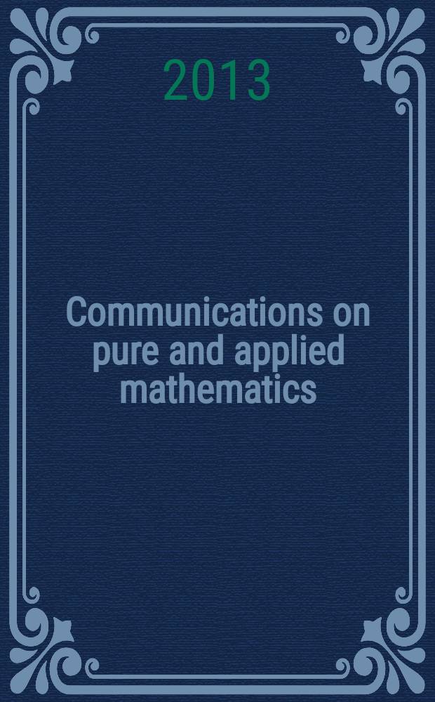 Communications on pure and applied mathematics : A journal iss. quarterly by the Institute for mathematics and mechanics. New York university. Vol. 66, № 8