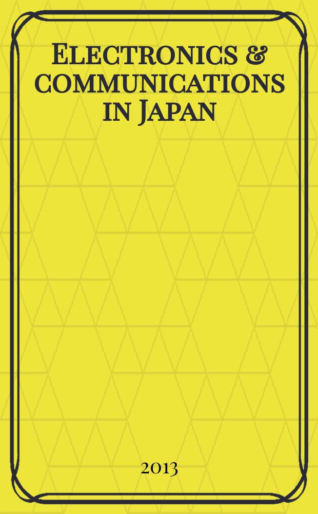 Electronics & communications in Japan : A transl. of Denshi Tsushin Gakkai Ronbunshi (Transactions of the Inst. of electronics a. communication engineers of Japan). Vol. 96, № 4