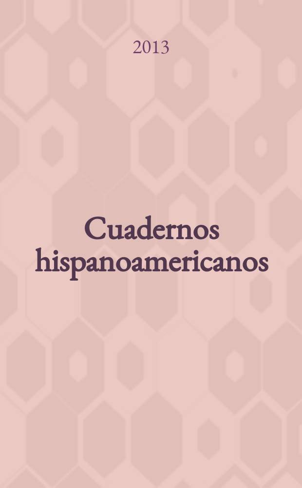 Cuadernos hispanoamericanos : Revista mensual de cultura hispánica. 2013, № 756