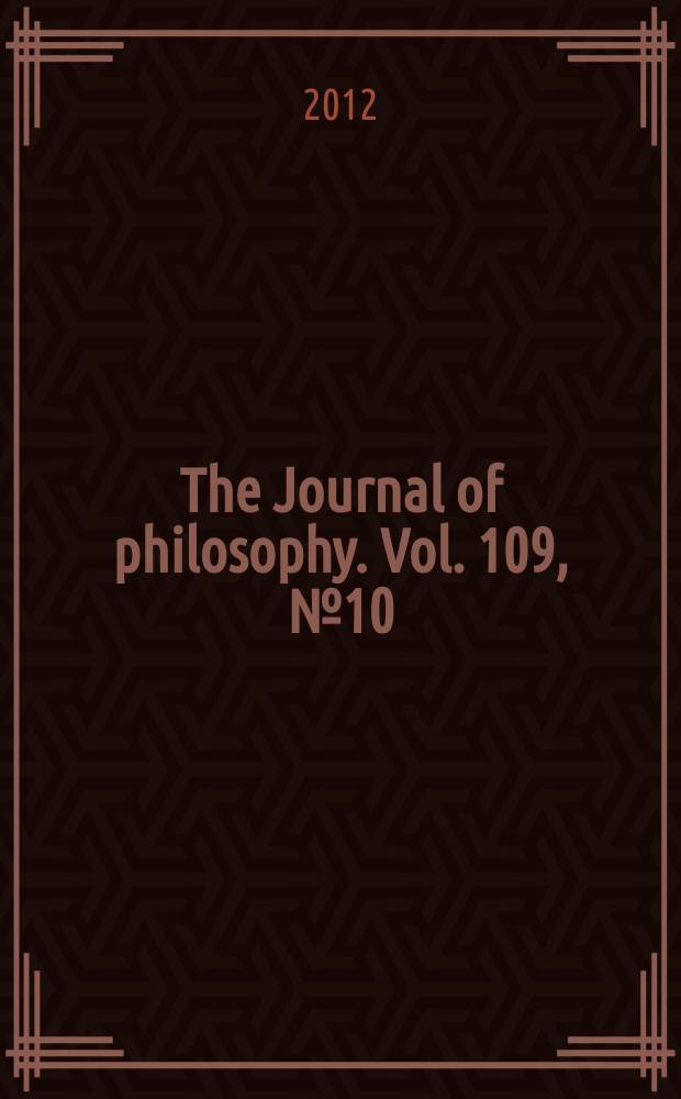 The Journal of philosophy. Vol. 109, № 10