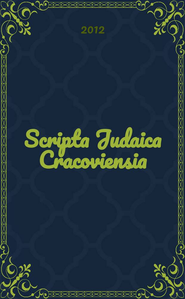 Scripta Judaica Cracoviensia : Studia z historii, kultury i religii zydów. Vol. 9