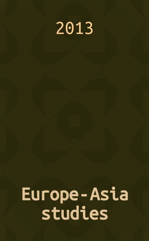 Europe-Asia studies : Formerly Soviet studies. Vol. 65, № 5 : Self-determination after Kosovo = Самообпределение после Косово