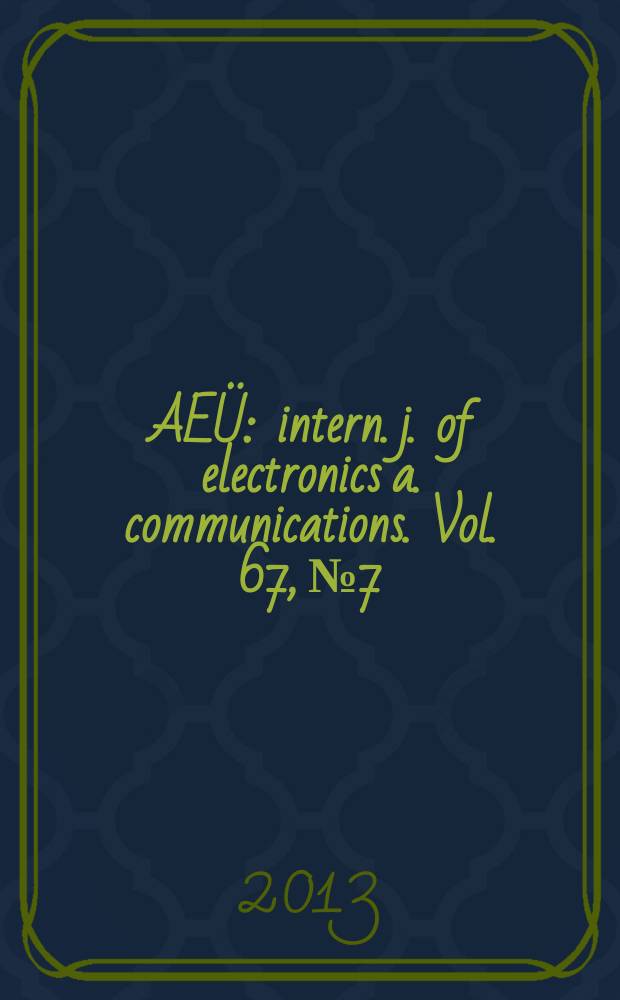 AE&Uuml; : intern. j. of electronics a. communications. Vol. 67, № 7