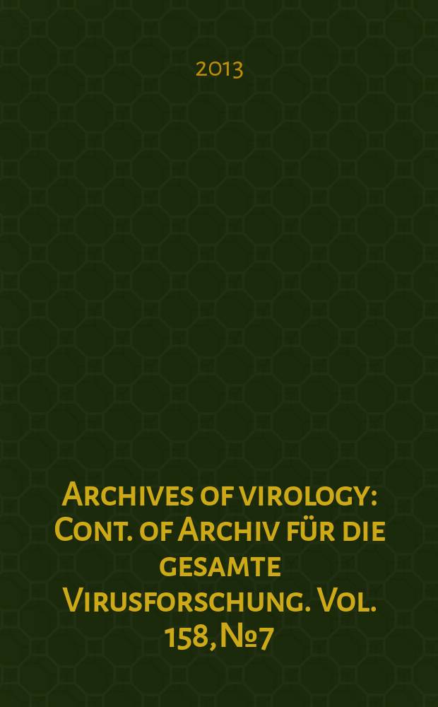 Archives of virology : Cont. of Archiv für die gesamte Virusforschung. Vol. 158, № 7