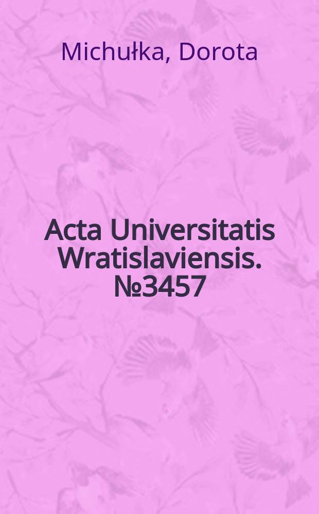 Acta Universitatis Wratislaviensis. № 3457 : Ad usum Delphini = Для использования Дофином
