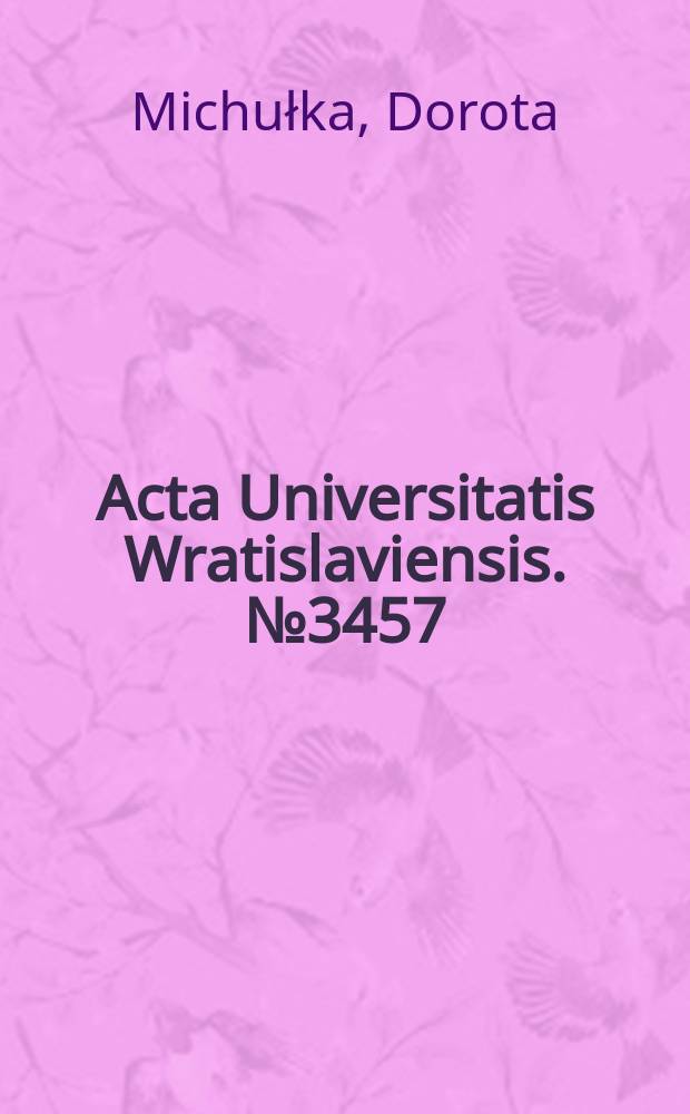 Acta Universitatis Wratislaviensis. № 3457 : Ad usum Delphini = Для использования Дофином